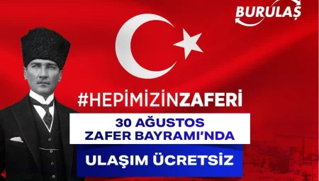 30 Ağustos Zafer Bayramı’nda ulaşım ücretsiz