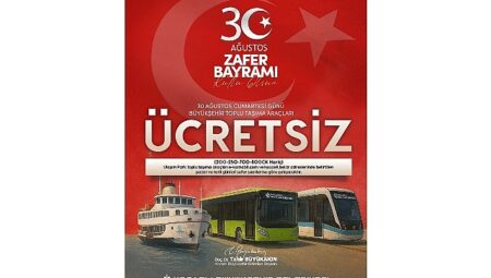 30 Ağustos’ta toplu ulaşım fiyatsız