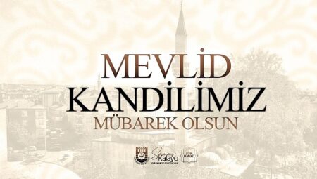 Lider Kalaycı’nın Mevlid Kandili İletisi